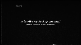 » subscribe my backup channel :)