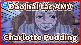 [Đảo hải tặc AMV / Buồn] Charlotte Pudding: Đó là điều ước cuối cùng của tôi!_2