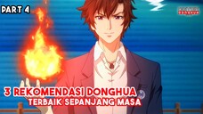 ( WAJIB NONTON ) 3 Rekomendasi donghua terbaik sepanjang masa part 4 😍