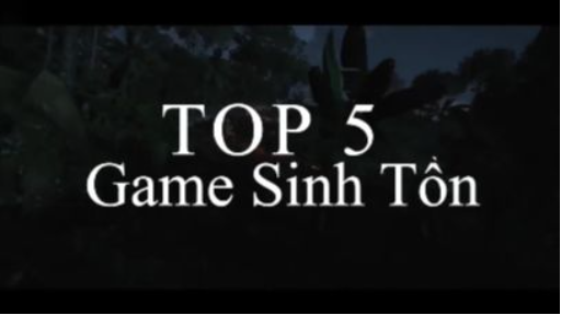 Top 5 Game Sinh Tồn Chơi Cùng Bạn Bè Hay Nhất 2021