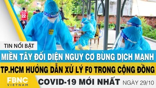 Tin tức Covid-19 mới nhất hôm nay 29/10 | Dich Virus Corona Việt Nam hôm nay | FBNC