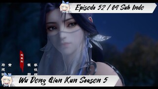 [ EPISODE 52 / 04 ] Martial Universe Season 5 - 1080p Super Duper HD Sub Indo