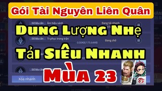 Hướng Dẫn Cách Tải 100% Gói Dữ Liệu Mở Rộng Liên Quân Mùa 23 Siêu Nhanh