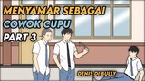 MENYAMAR SEBAGAI COWOK CUPU PART 3 - Animasi Sekolah