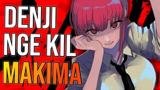 Chainsaw Man Denji Tidak Bisa Membunuh MAKIMA!!!