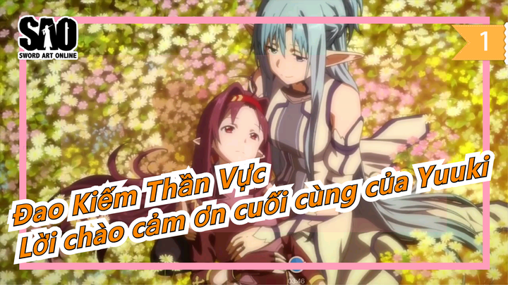 [Đao Kiếm Thần Vực] Lời chào cảm ơn cuối cùng của Yuuki - Kiếm sĩ một tay mạnh nhất_1