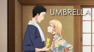 My Dress-Up Darling || Umbrella [AMV]