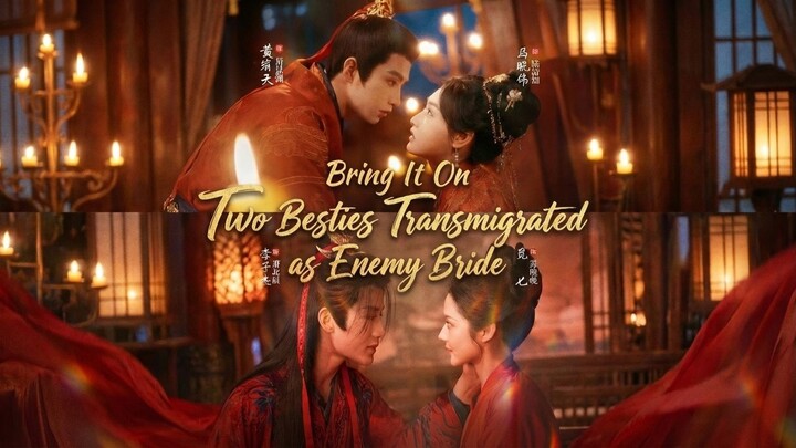 Two Besties Transmigrated as Enemy Bride