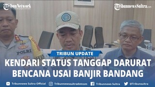 Imbas Banjir Bandang di Kendari Sultra, Pemkot Tetapkan Status Tanggap Darurat Bencana Selama 3 Hari