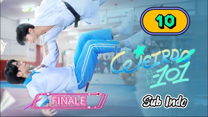 [UNCUT] WEIRDO-101 | EPISODE 10 FINALE SUB INDO