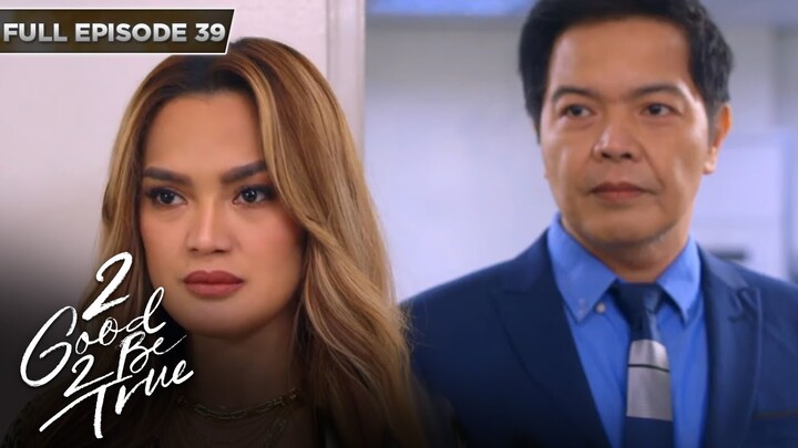 [ENG SUBS] Full Episode 39 | 2 Good 2 Be True | Kathryn Bernardo, Daniel Padilla