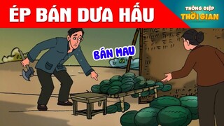 ÉP BÁN DƯA HẤU - Thông Điệp Thời Gian - Phim Hoạt Hình - Truyện Cổ Tích - Khoảnh Khắc Kỳ Diệu