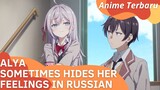Anime Terbaru | Alya Sometimes Hides Her Feelings in Russian