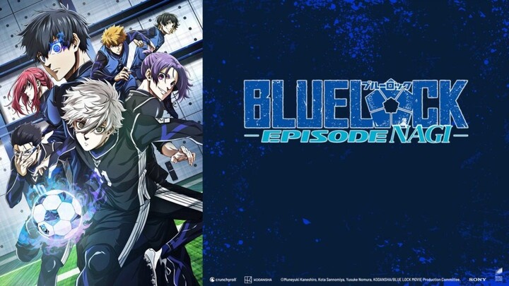 BLUE LOCK THE MOVIE -EPISODE NAGI-