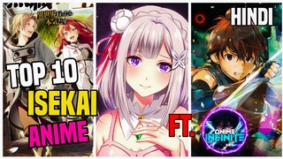 TOP 10 ISEKAI ANIME ft. @Anime Infinite (HINDI)