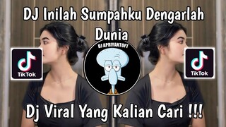 DJ INILAH SUMPAHKU DENGARLAH DUNIA | DJ SUMPAH DAN CINTA MATIKU VIRAL TIK TOK TERBARU 2024 !