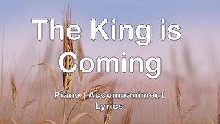 The King Is Coming | Piano Accompaniment