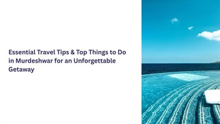 Essential Travel Tips & Top Things to Do in Murdeshwar for an Unforgettable Getaway