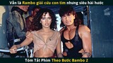 Review Phim Hài THEO BƯỚC RAMBO 2: CHIẾN BINH THƯỢNG ĐẲNG | Cuồng Phim Review