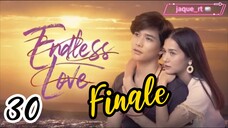 Title: Endless Love | Tagalog dubbed (episode 30) Finale