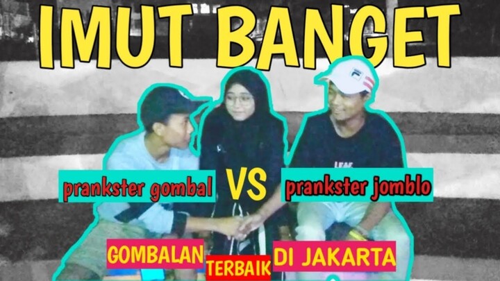ADU GOMBALAN | PRANKSTER GOMBAL VS PRANKSTER JOMBLO