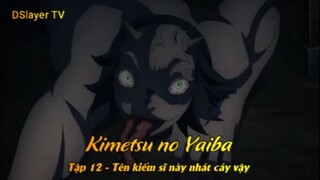 Kimetsu no Yaiba Tập 12 - Tên kiếm sĩ này nhát cáy vậy