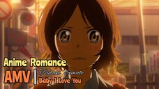 Baby I Love You | Anime [AMV] Romance - Tsubaki Sawabe