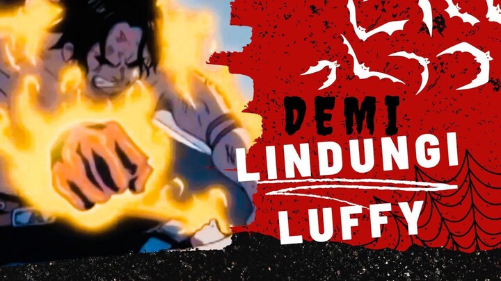 [AMV] ONE PIECE - DEMI LINDUNGI LUFFY