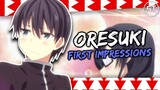 Oresuki (First Impressions)