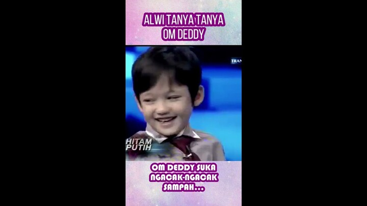 DITANYA ALWI, OM DEDDY KATANYA HOBI NGACAK-NGACAK SMPAH#shorts