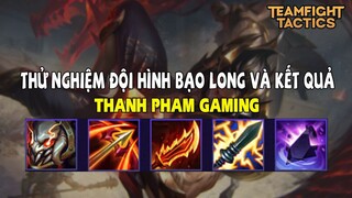 Thanh pham Gaming - Thử nghiệm đội hình bạo long và kết quả