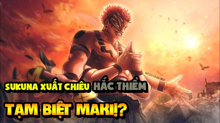 Sukuna Xuất Chiêu "Hắc Thiểm"!? Tạm Biệt Maki Trong 2 Chương? (Jujutsu Kaisen 253)