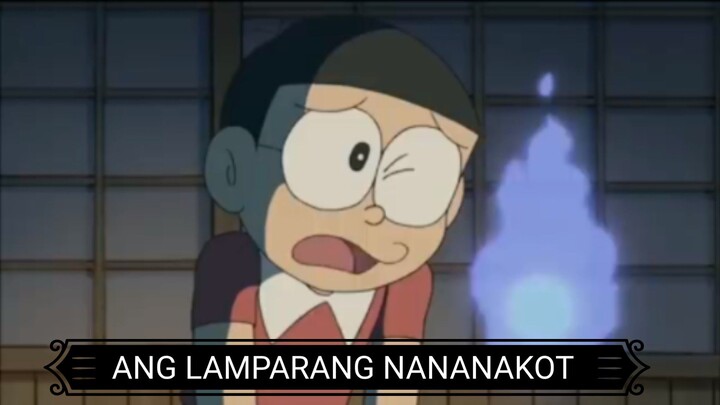 DORAEMON TAGALOG|ANG LAMPARANG NANANAKOT