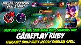 TIPS MAIN RUBY META SEKARANG + COMBO RUBY EXP LANE❗BUILD RUBY TERSAKIT 2024❗GAMEPLAY RUBY TOP GLOBAL