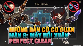 Cờ Cơ Quan - Màn 8: Mấy Hồi Xuân | Phương pháp đơn giản | Perfect Clear | Guide