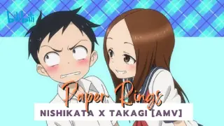 Nishikata x Takagi [AMV] // Paper Rings