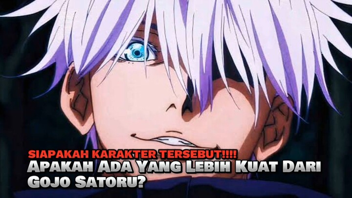 Apakah Ada Yang Lebih Kuat Dari Gojo Satoru ? Ampun Bang Gojo