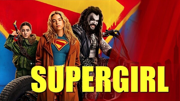 Supergirl Full Movie Recap (2026)
