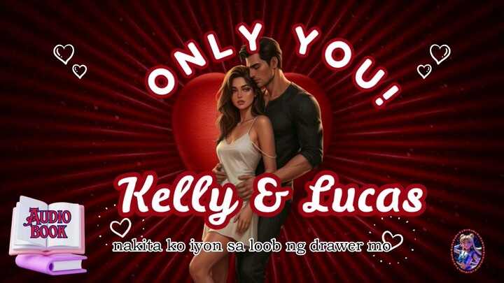 Only You! Kelly & Lucas  https://youtu.be/4t8anSTvXik?si=CInmSSXxG_A0oIsc