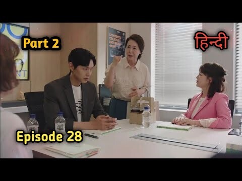 Beauty And Mr. Romantic Episode 28 Part 2 Explained in Hindi || Korean Drama  #hindiexplainadda