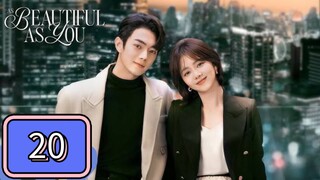 EP.20 [ AS BEAUTIFUL AS YOU ] TAGALOG DUB