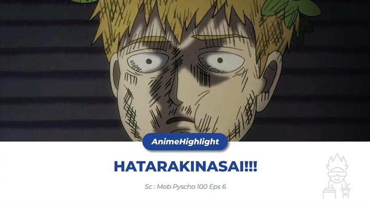 HATARAKINASAI!!! (Mob Psycho 100 Eps 6)