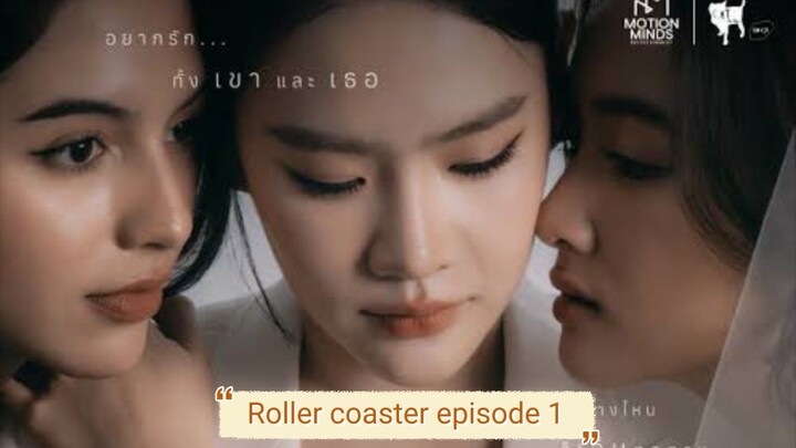 Roller coaster episode 1