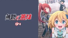 Anh Hùng Vô Chức - Tập 4 [Việt sub]