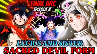 LUCIUS AND SISTER SACRED DEVIL FORM😲 Black Clover Final Arc Episode 3 Chapter 334