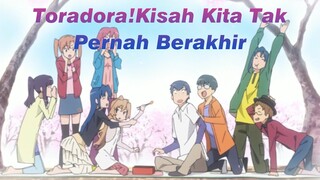 [Toradora!] Kisah Kita Tidak Pernah Berakhir