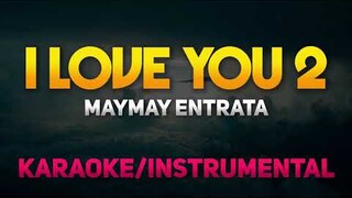 I Love You 2 - Maymay Entrata (Karaoke/Instrumental)