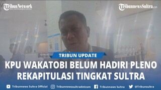 Penjelasan Ketua KPU Sultra Soal Komisi Pemilihan Umum Wakatobi Belum Hadiri Pleno Rekapitulasi