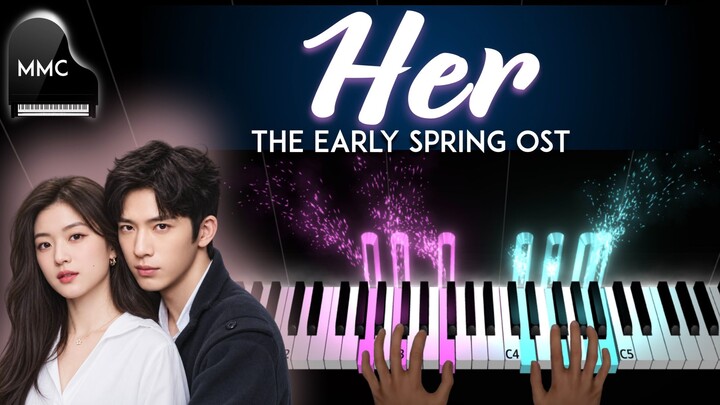 The Early Spring OST (早春晴朗) - Her(她) by Liu Yuning (刘宇宁) piano cover/tutorial + sheet music & lyrics