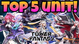 Tower of Fantasy - Top 5 Units